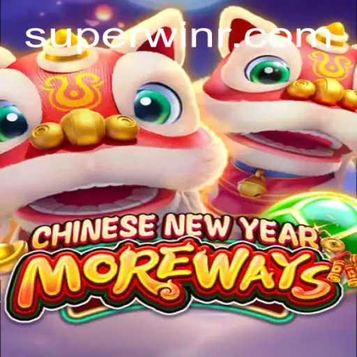 Explore the Exciting World of CHINESENEWYEARMOREWAYS: Your Gateway to a Superwin!